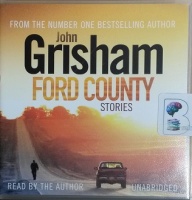 Ford County - Stories written by John Grisham performed by John Grisham on CD (Unabridged)
